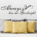 Always Kiss Me Goodnight” muurdecoratie
